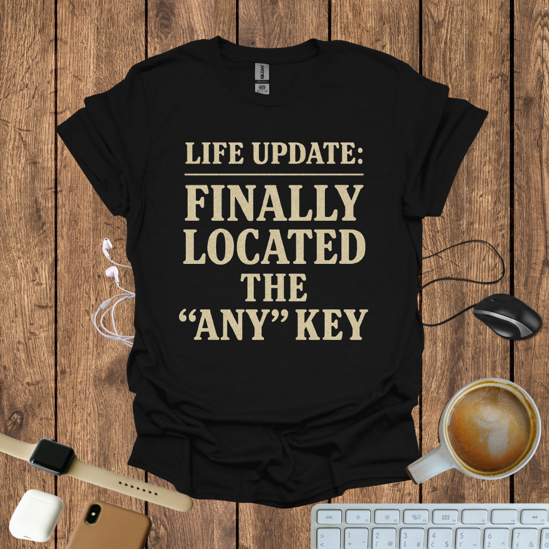 Finally Located the Any Key T-Shirt