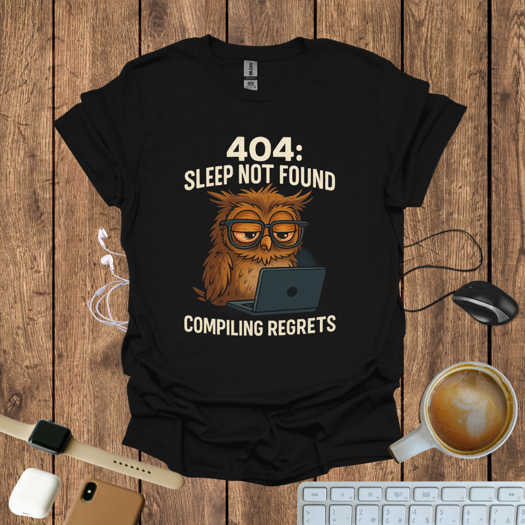 404 Sleep Not Found T-Shirt