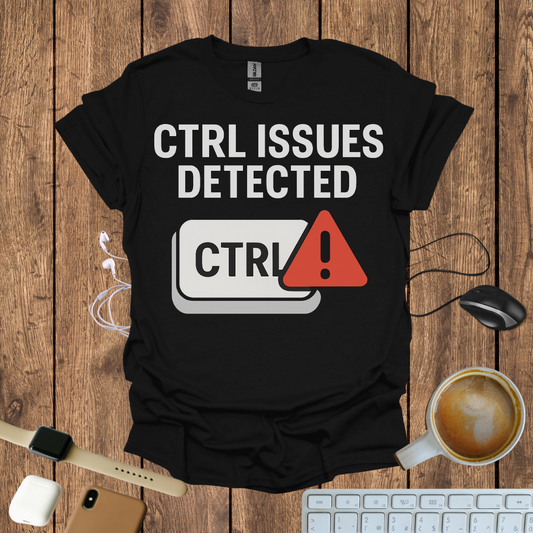 CTRL issues detected T-Shirt