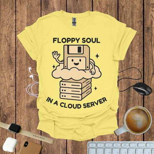 Floppy Soul in a Cloud Server T-Shirt
