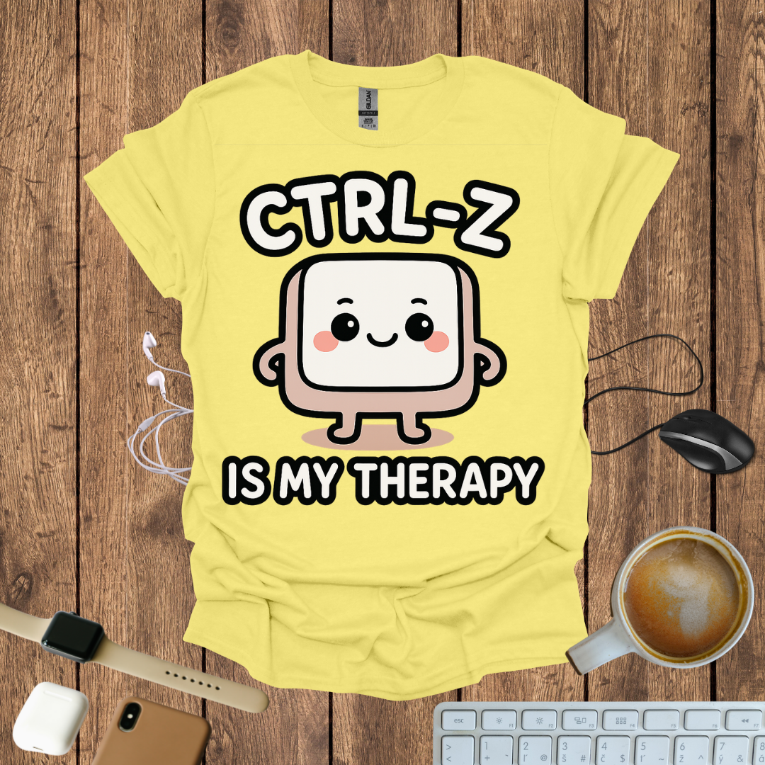 CTRL-Z is my Theraphy T-Shirt
