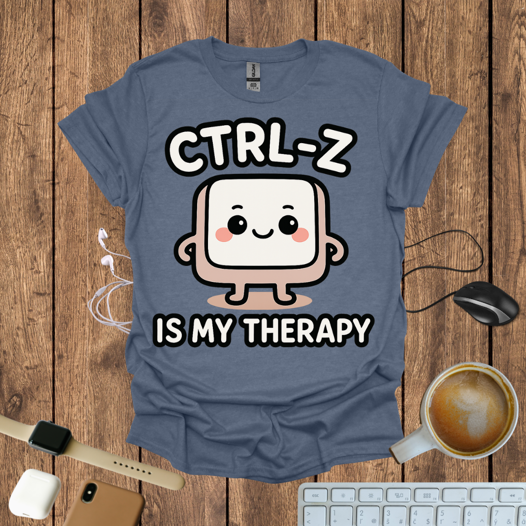CTRL-Z is my Theraphy T-Shirt