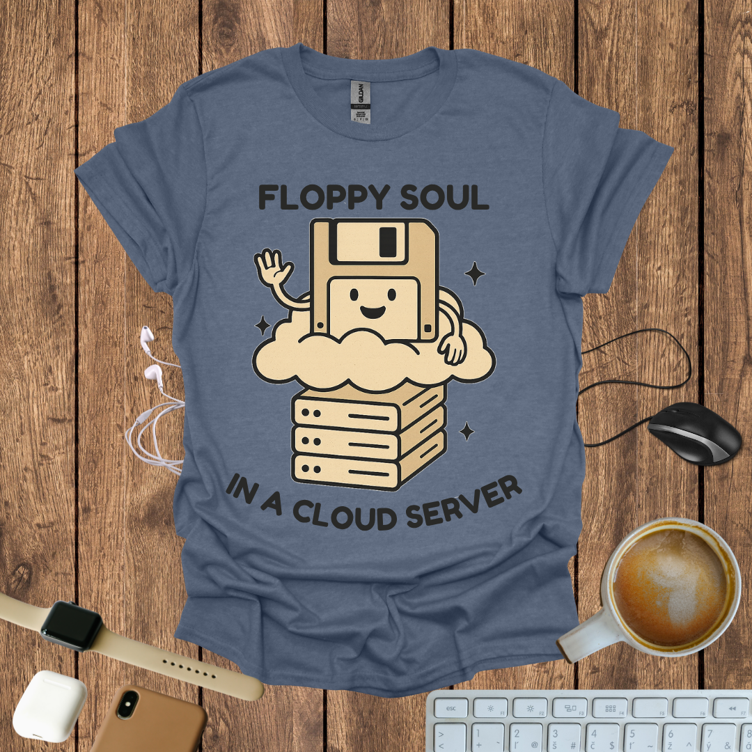 Floppy Soul in a Cloud Server T-Shirt