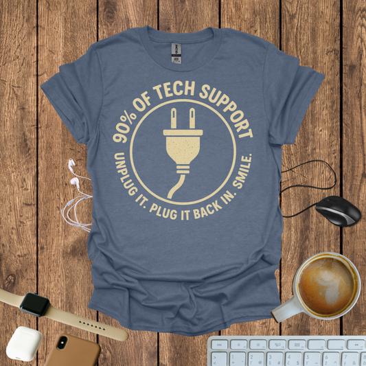 90% of Tech Support, T-Shirt