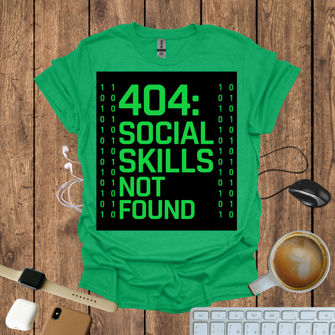 404: Social Skills Not found T-Shirt