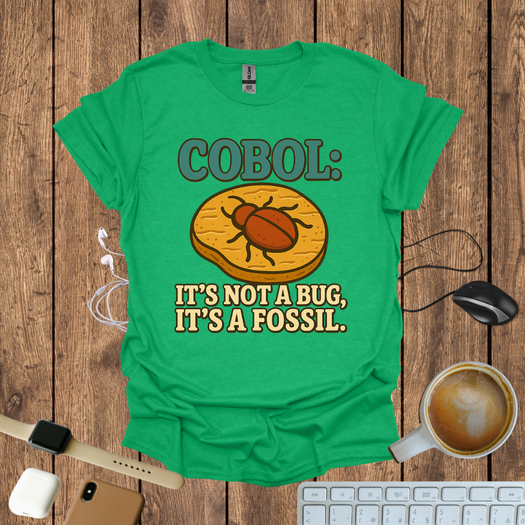 COBOL it's not a bug, It's a Fossil T-Shirt