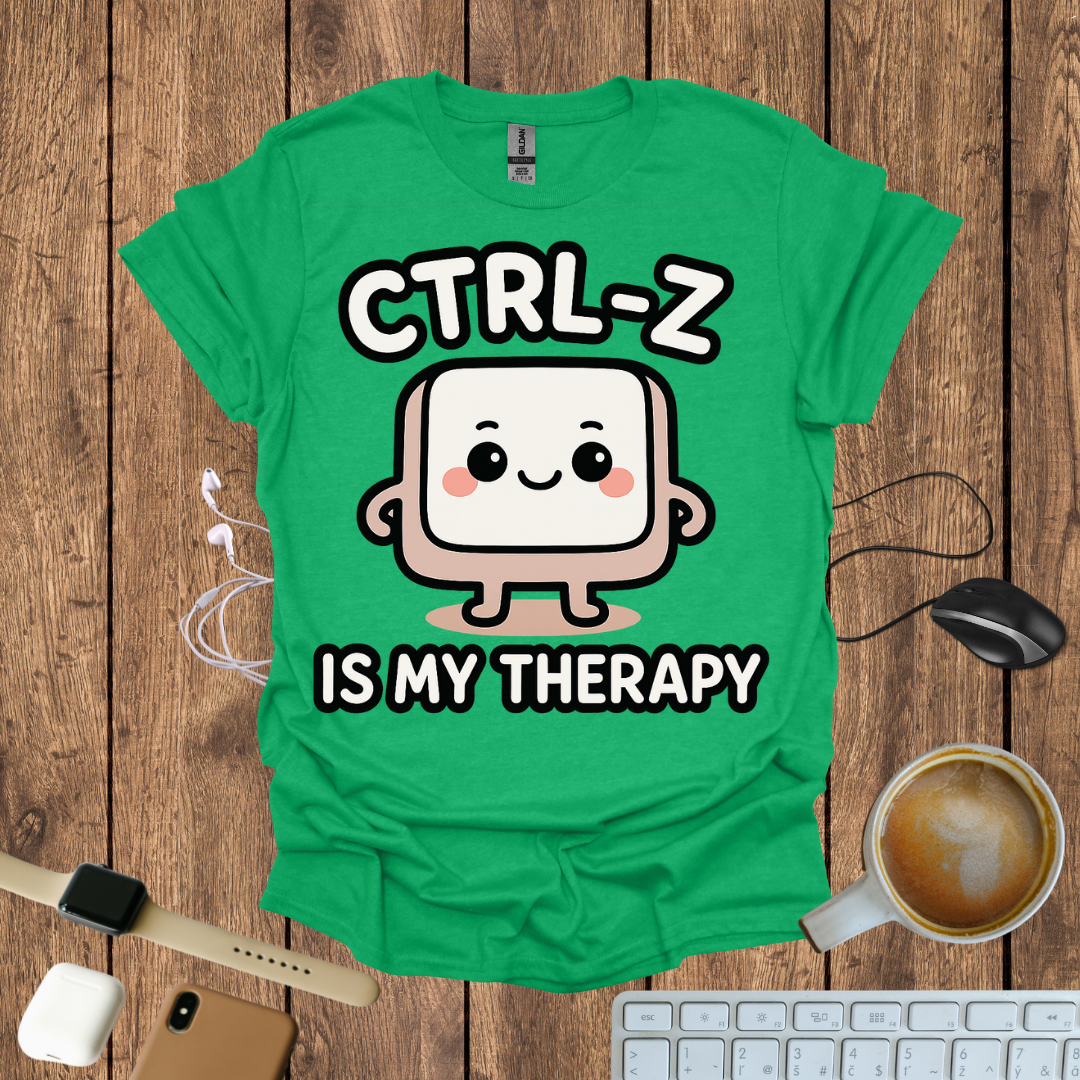 CTRL-Z is my Theraphy T-Shirt