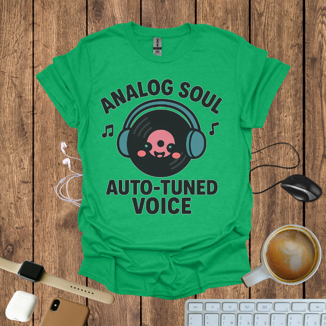 Analog Soul, Auto-tuned voice T-Shirt