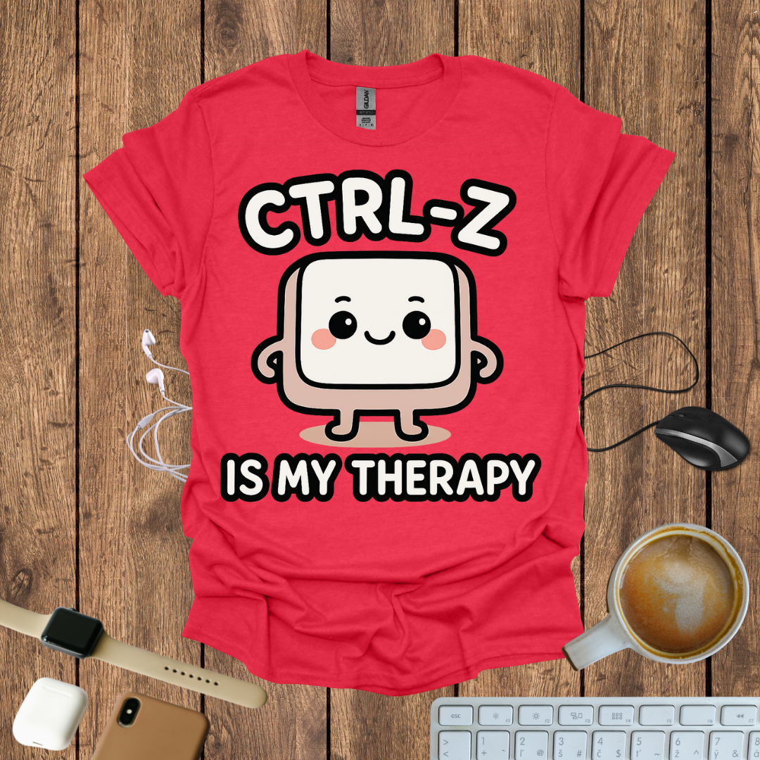 CTRL-Z is my Theraphy T-Shirt