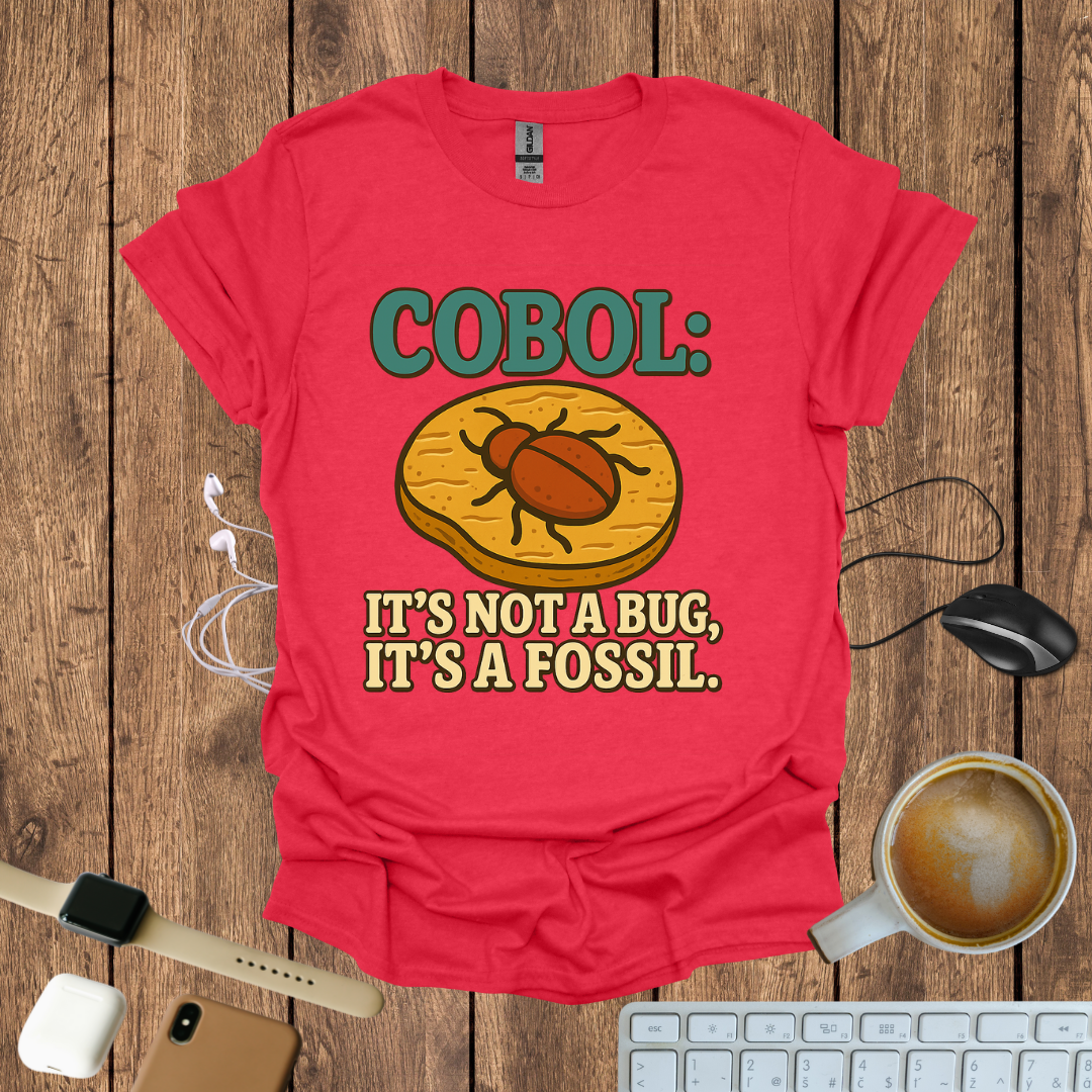 COBOL it's not a bug, It's a Fossil T-Shirt