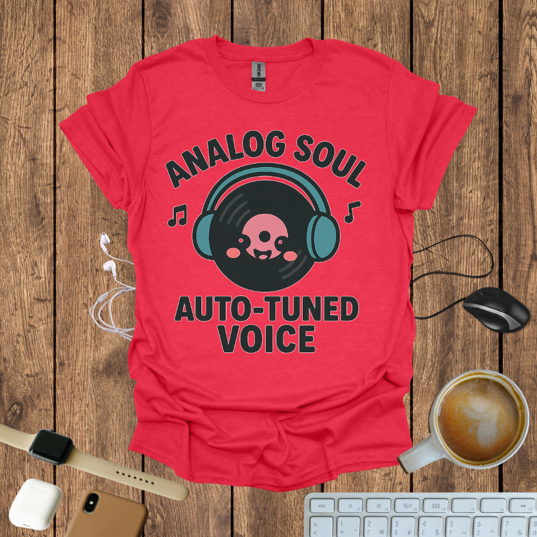 Analog Soul, Auto-tuned voice T-Shirt