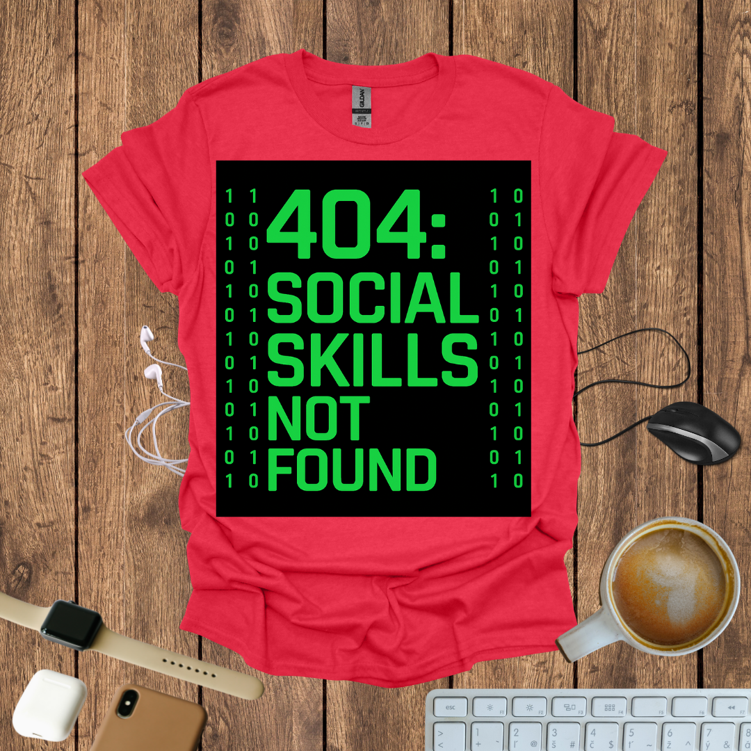 404: Social Skills Not found T-Shirt