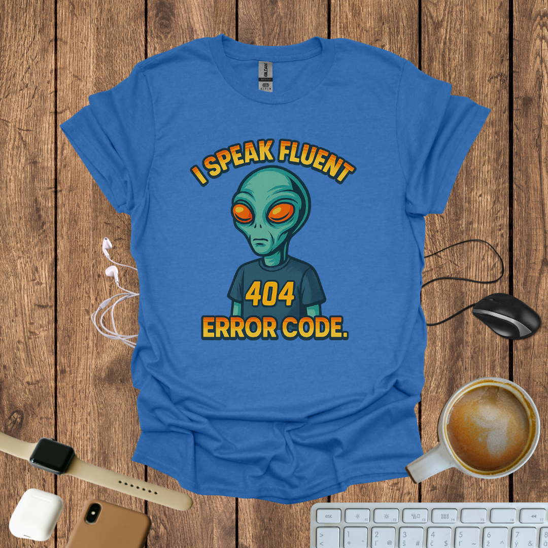 I speak Fluent Error Code T-Shirt