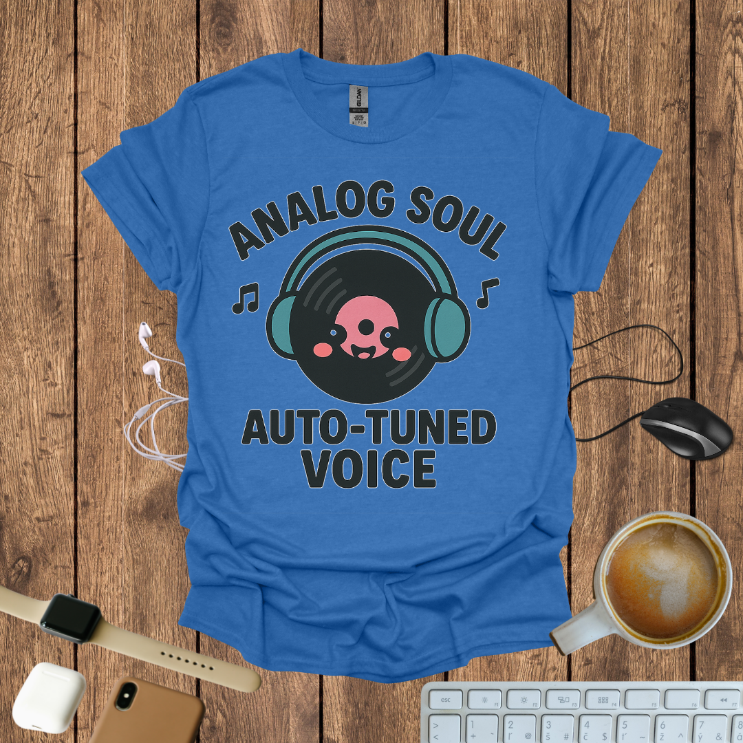 Analog Soul, Auto-tuned voice T-Shirt