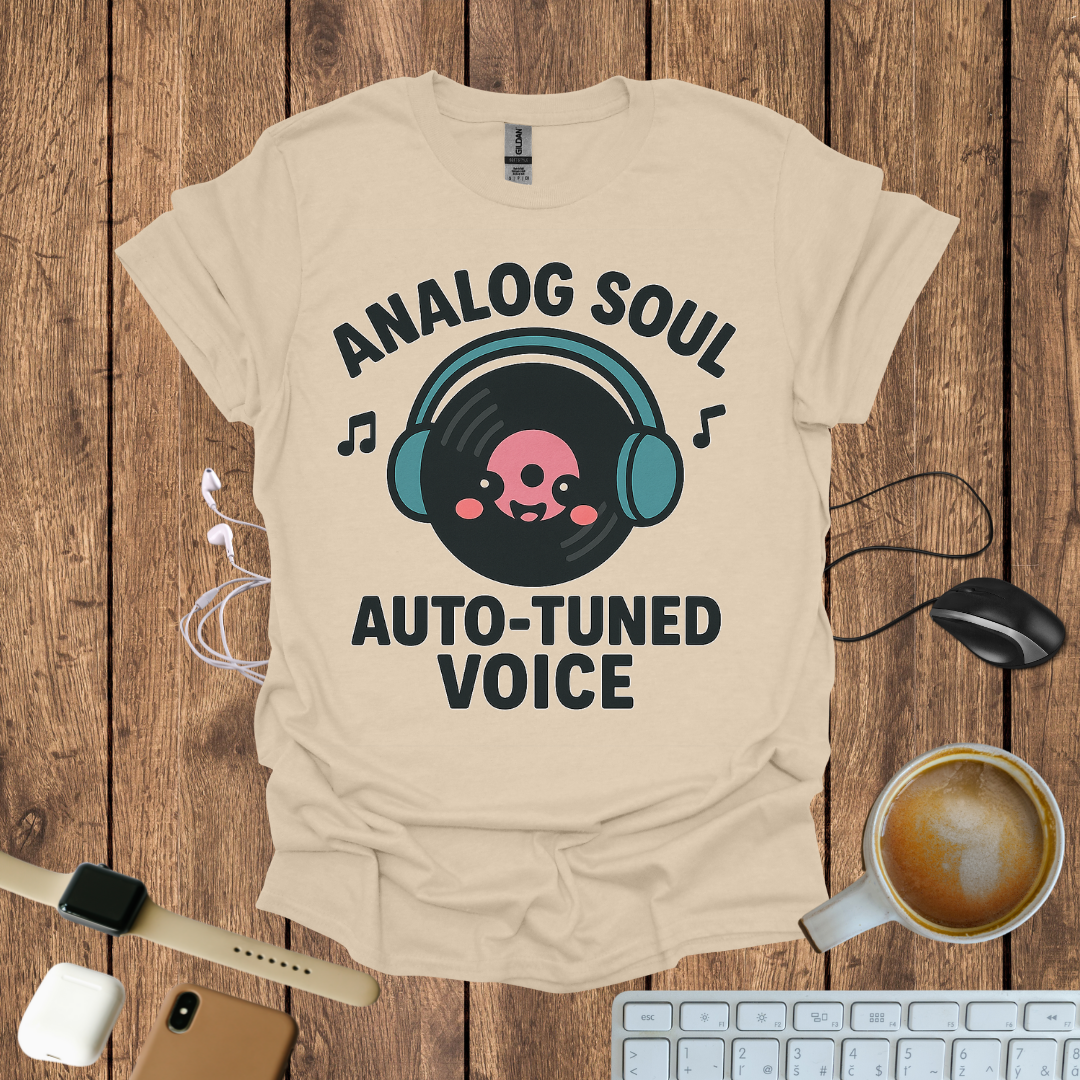 Analog Soul, Auto-tuned voice T-Shirt