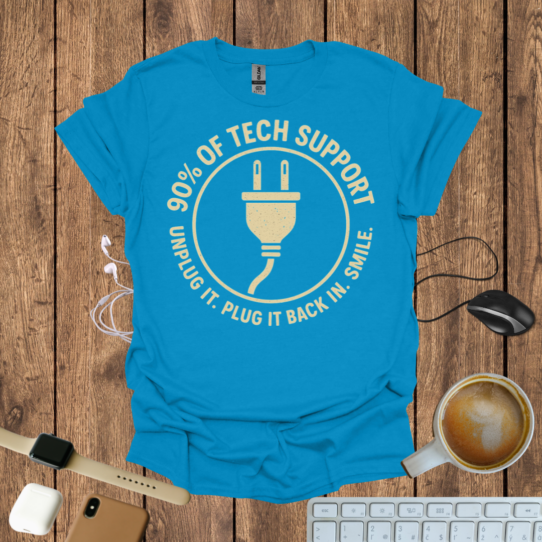 90% of Tech Support, T-Shirt