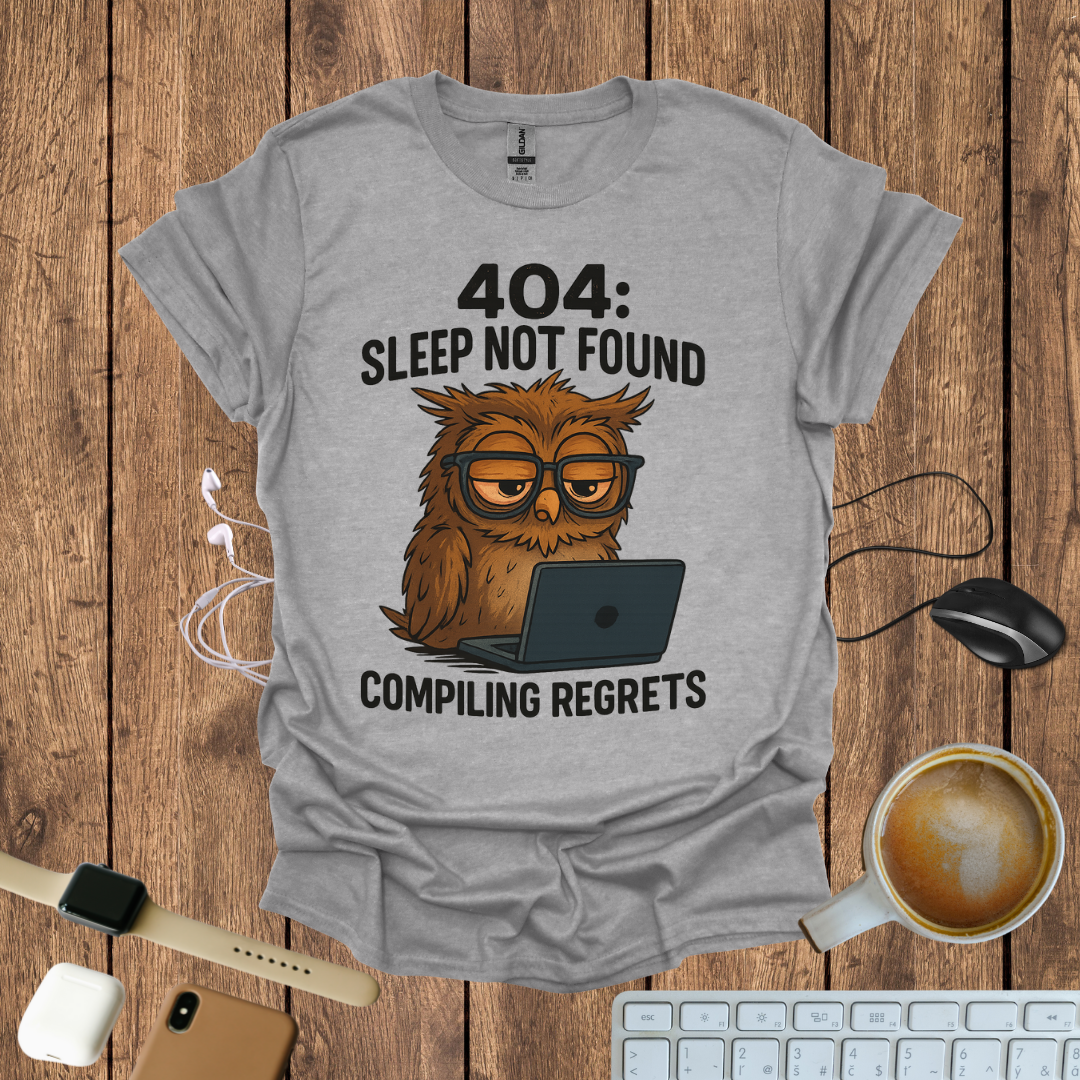 404 Sleep Not Found T-Shirt