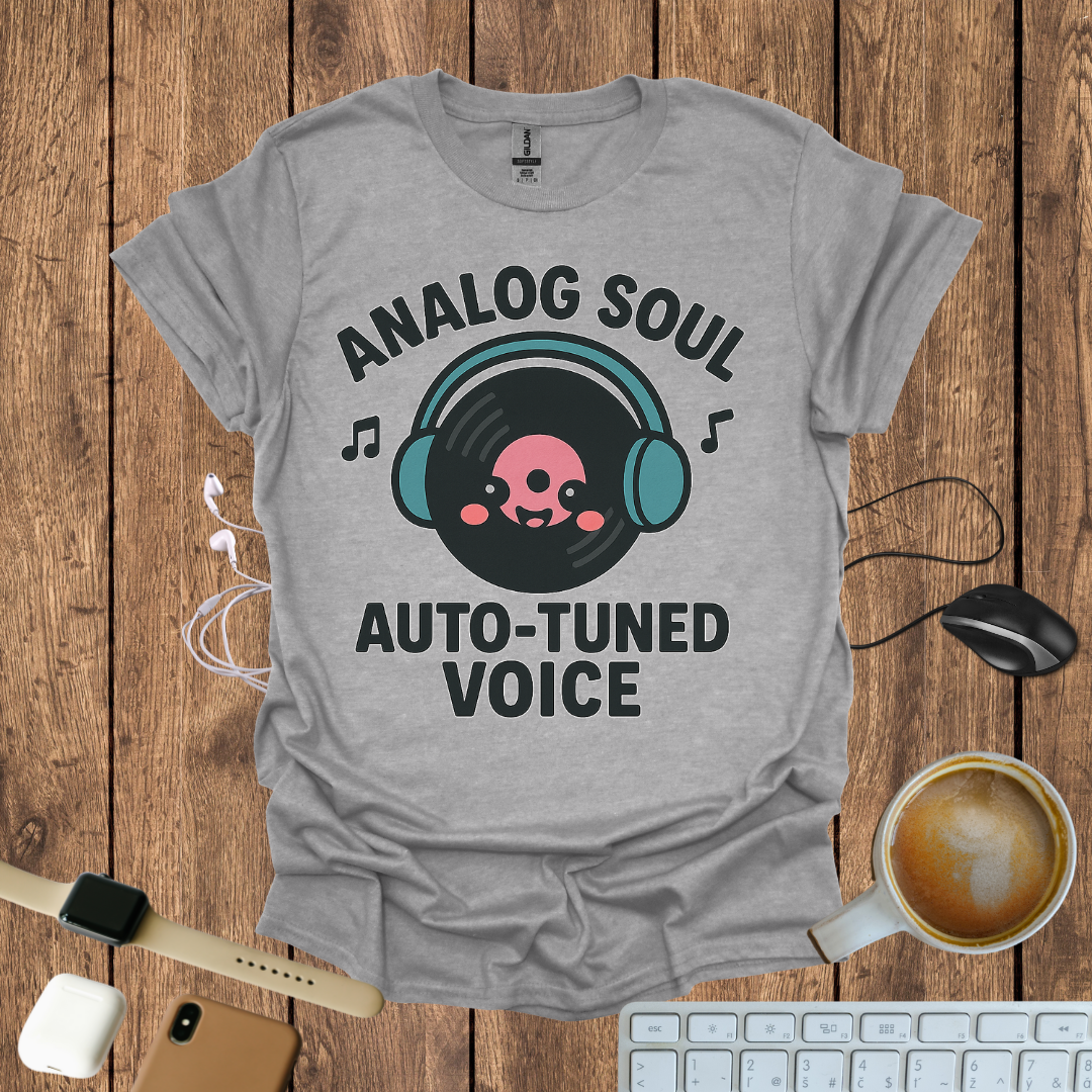 Analog Soul, Auto-tuned voice T-Shirt