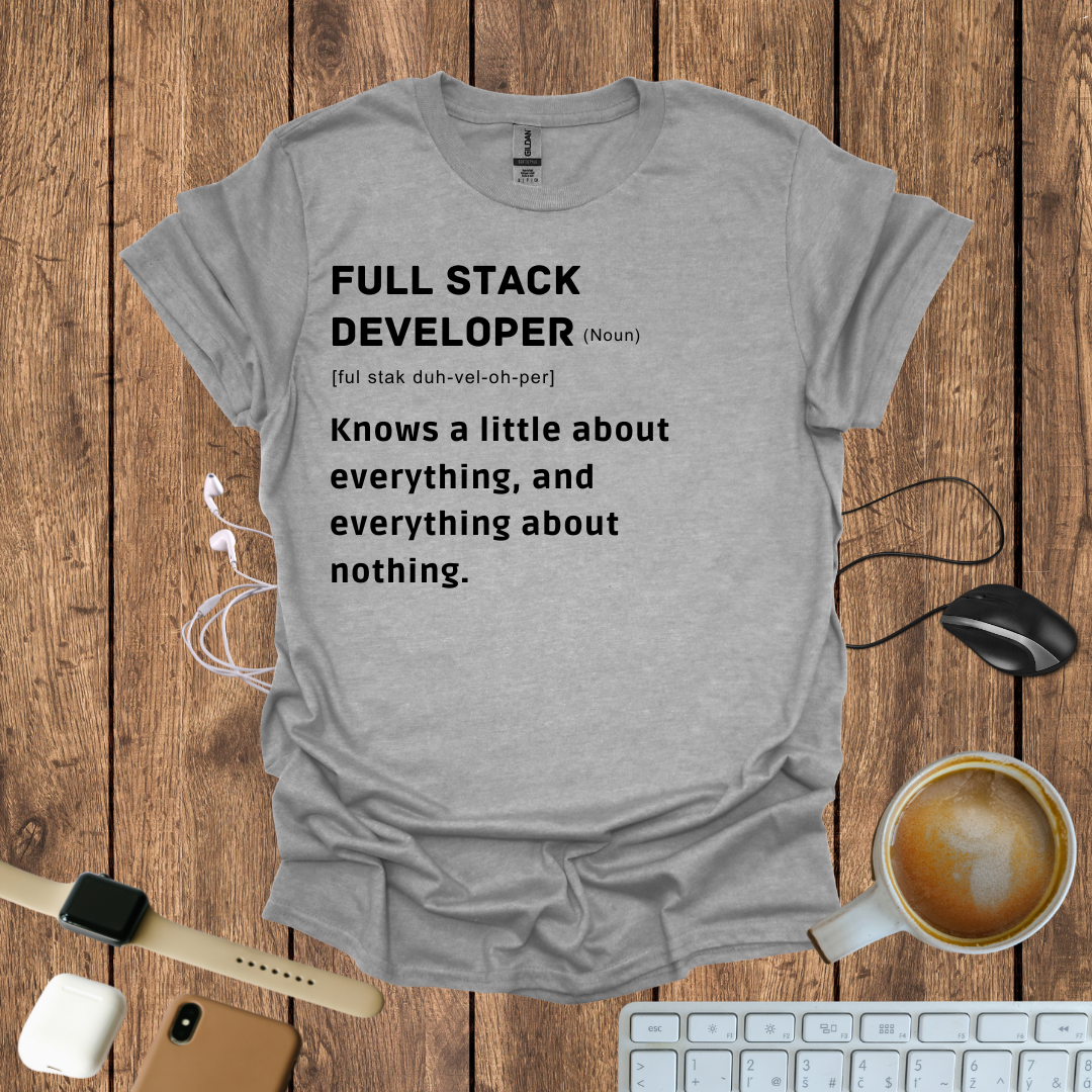Full Stack Developer definition T-Shirt