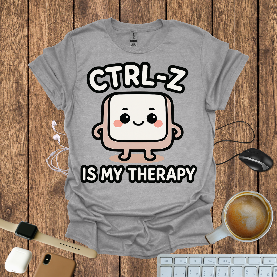 CTRL-Z is my Theraphy T-Shirt