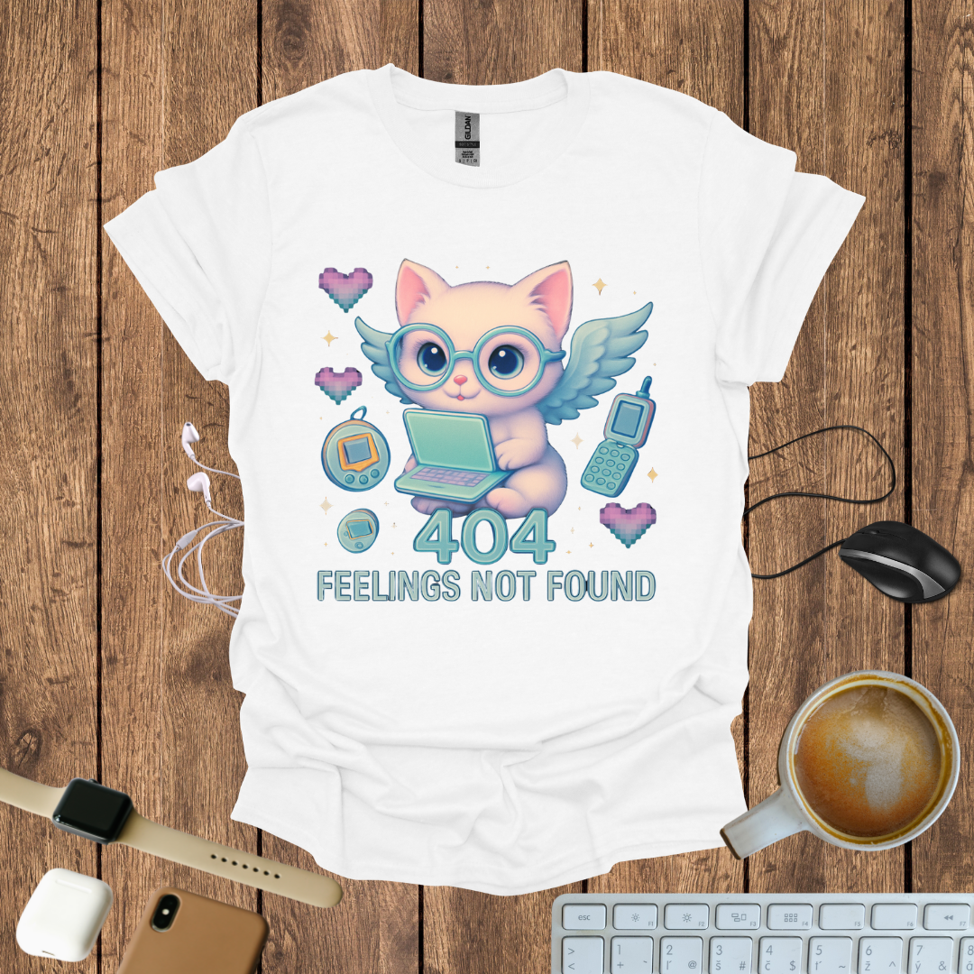 404 Feelings Not Found T-Shirt