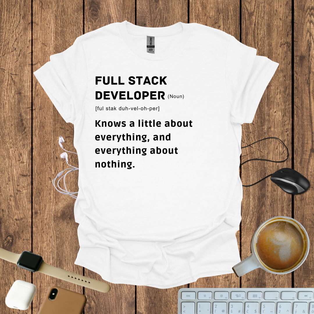 Full Stack Developer definition T-Shirt