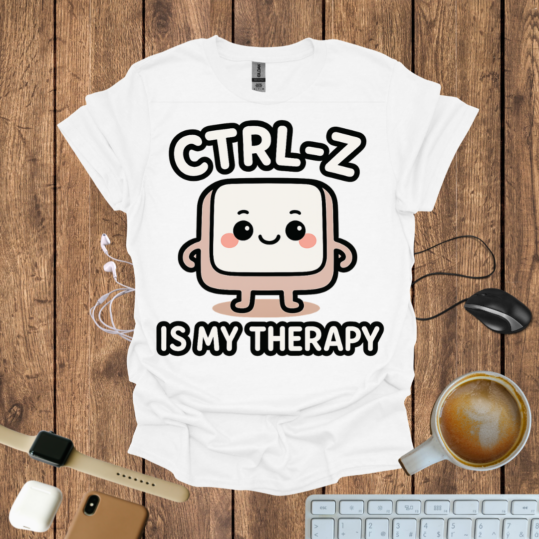 CTRL-Z is my Theraphy T-Shirt