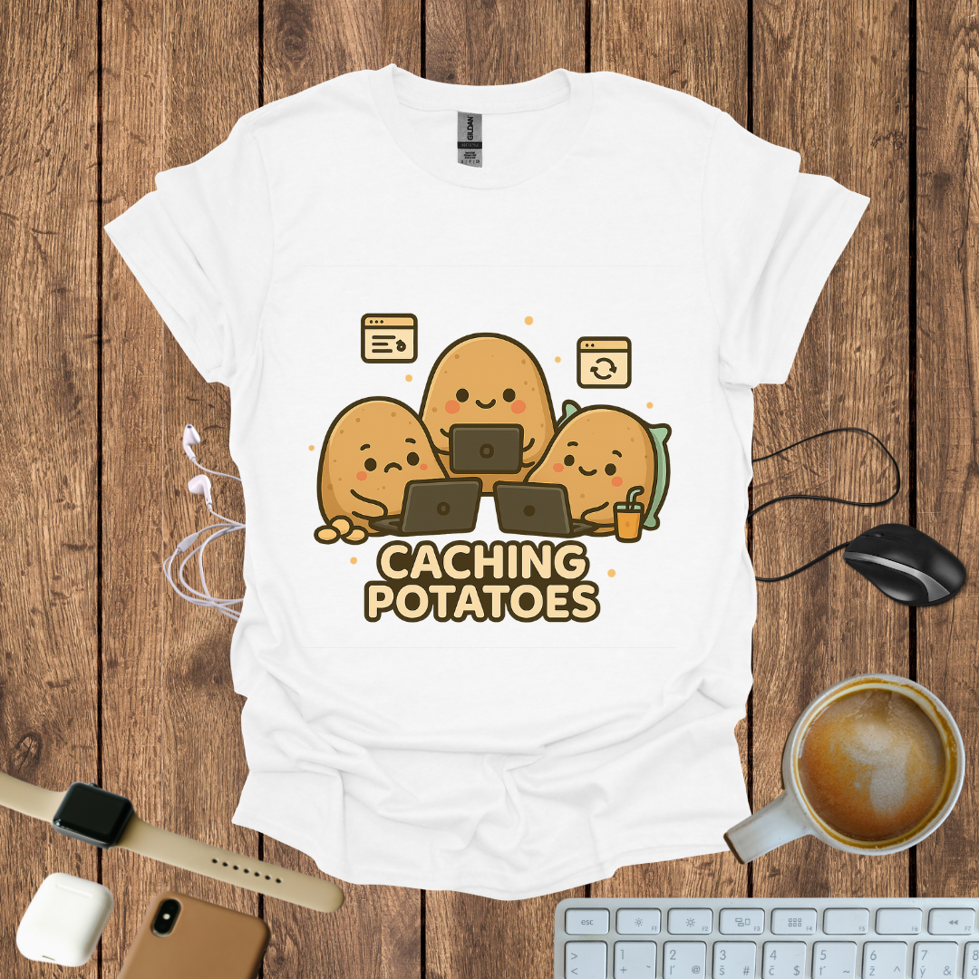 Caching Potatoes T-Shirt