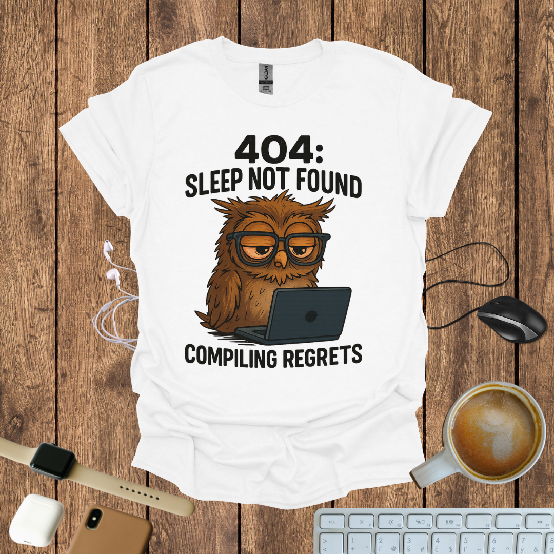 404 Sleep Not Found T-Shirt