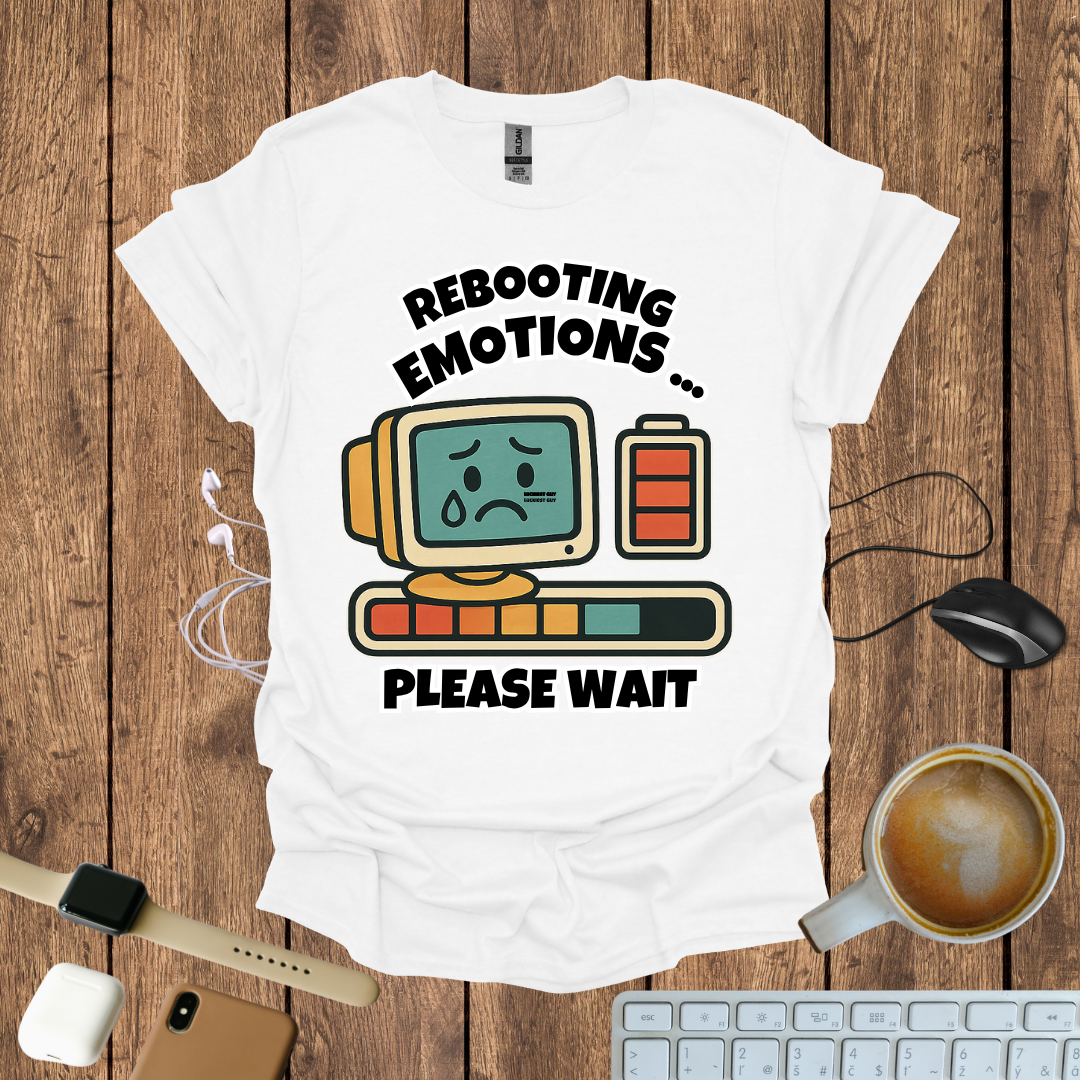 Rebooting Emotions, Please wait  T-Shirt