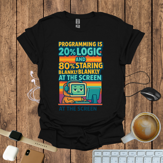 Programming is 20% Logic T-Shirt