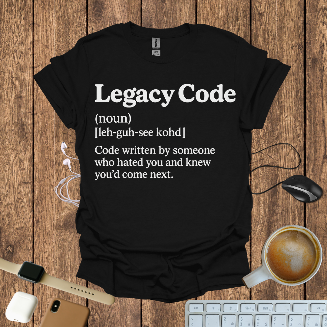 Legacy Code T-Shirt