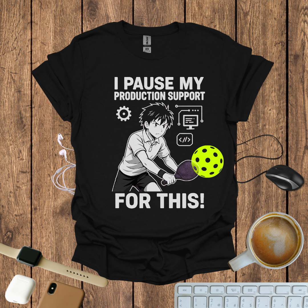 I pause my Production Support for this, Pickleball Player