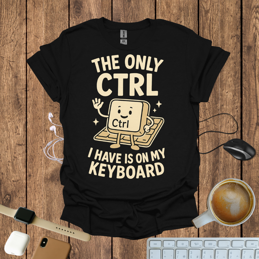 The only CTRL I have is on my Keyboard T-Shirt