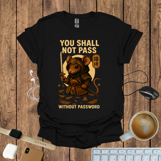 You Shall Not Pass without password T-Shirt