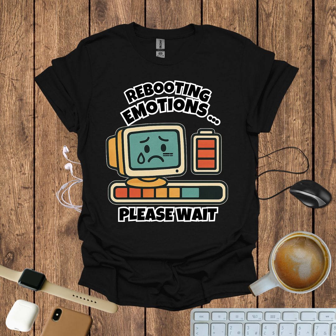 Rebooting Emotions, Please wait  T-Shirt