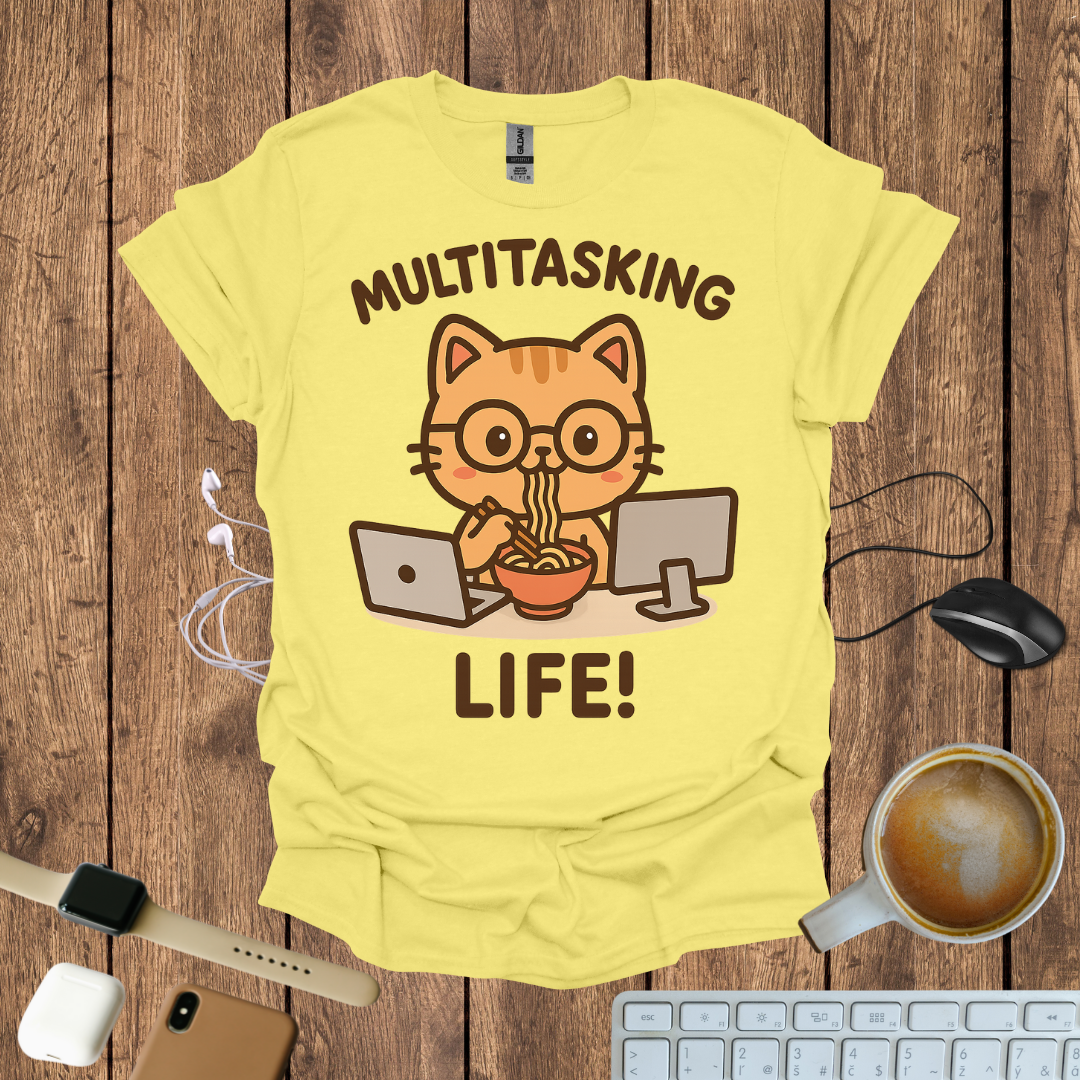 Multi tasking Life, T-Shirt