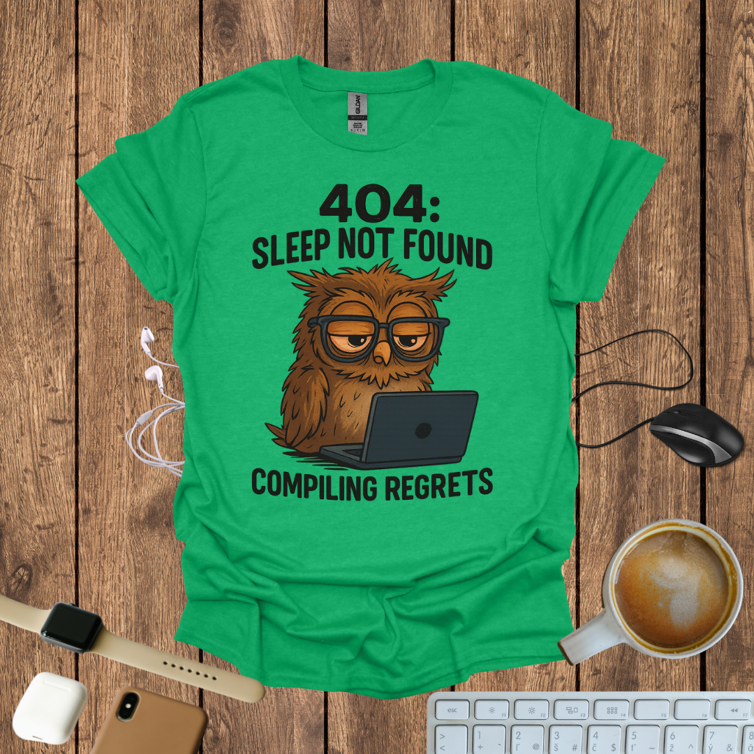404 Sleep Not Found T-Shirt