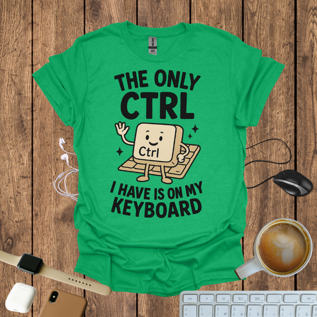 The only CTRL I have is on my Keyboard T-Shirt