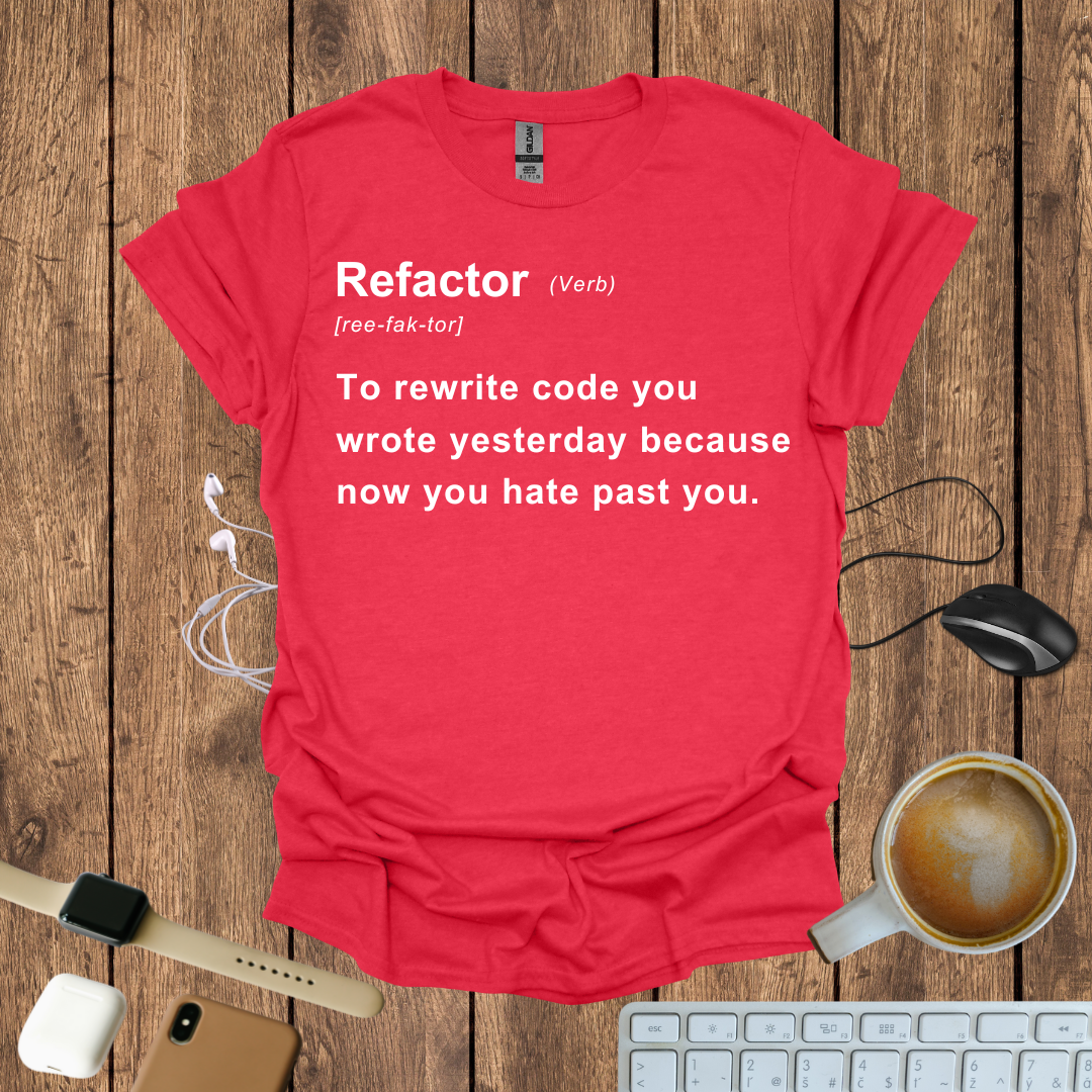 Refactor Definition T-Shirt