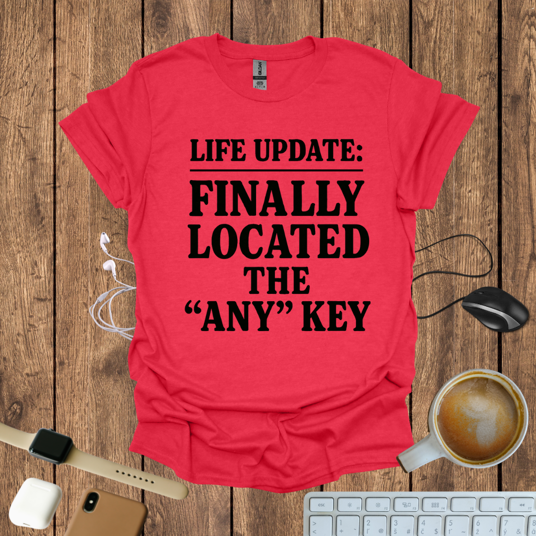 Finally Located the Any Key T-Shirt