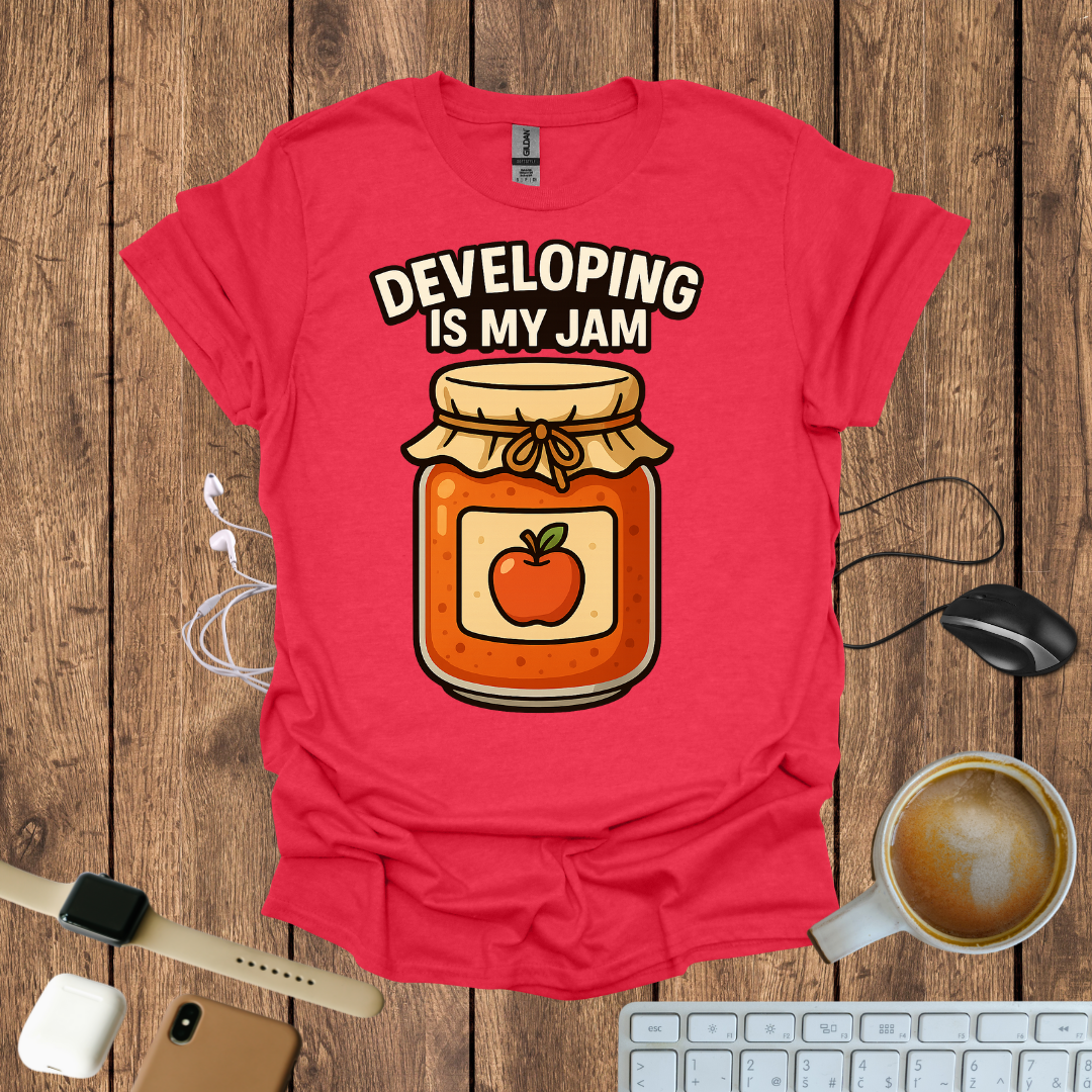 Developing is my Jam T-Shirt