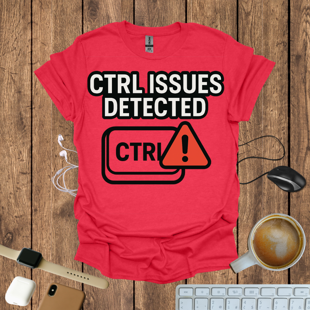 CTRL issues detected T-Shirt