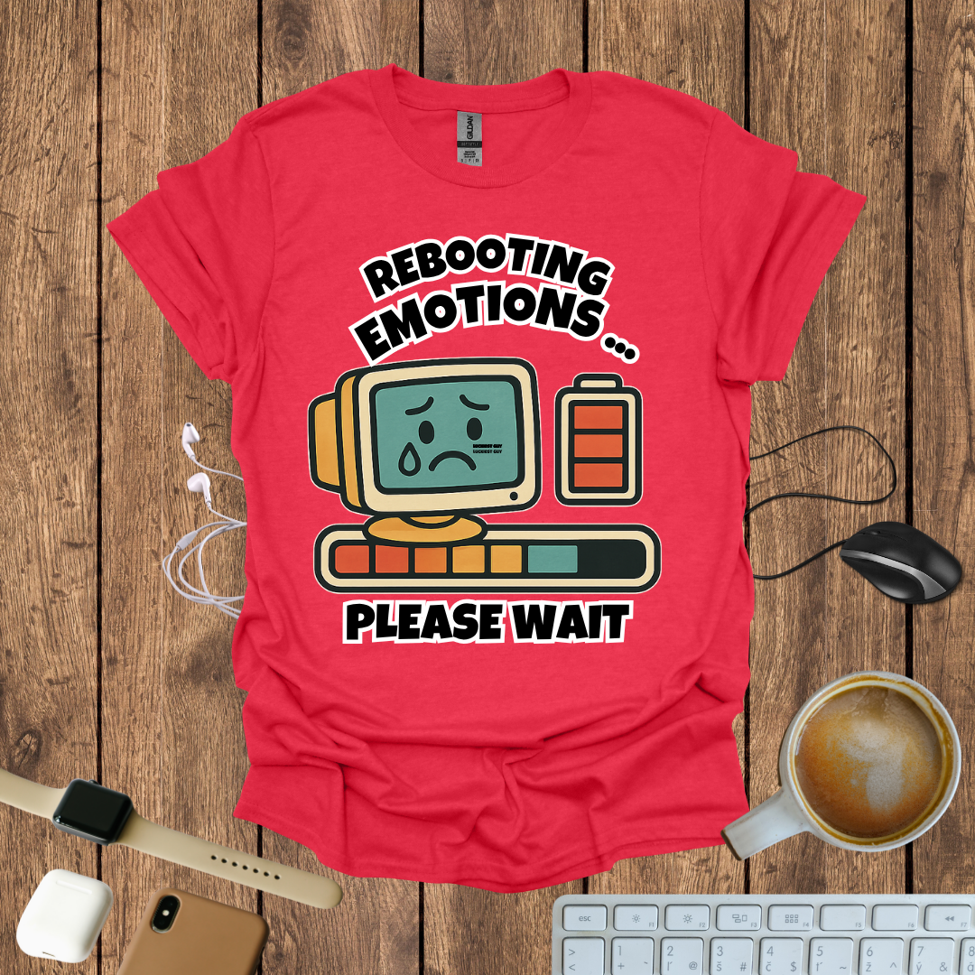 Rebooting Emotions, Please wait  T-Shirt