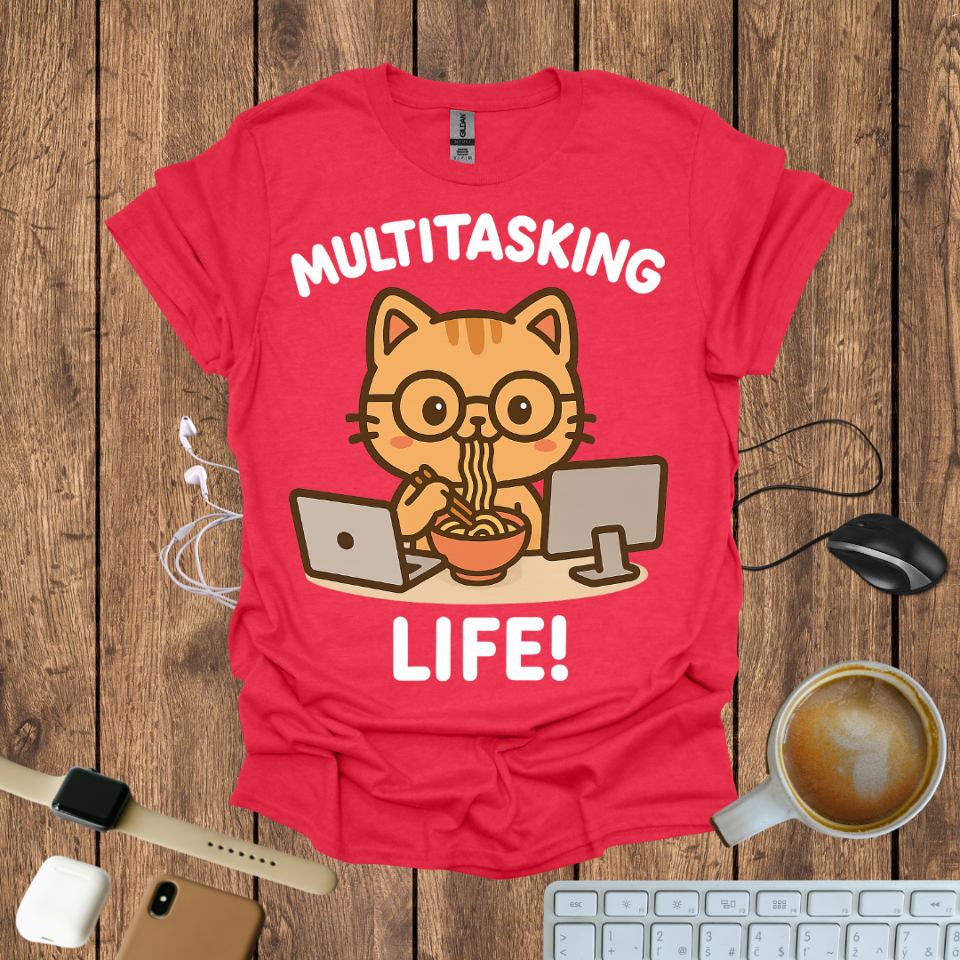 Multi tasking Life, T-Shirt
