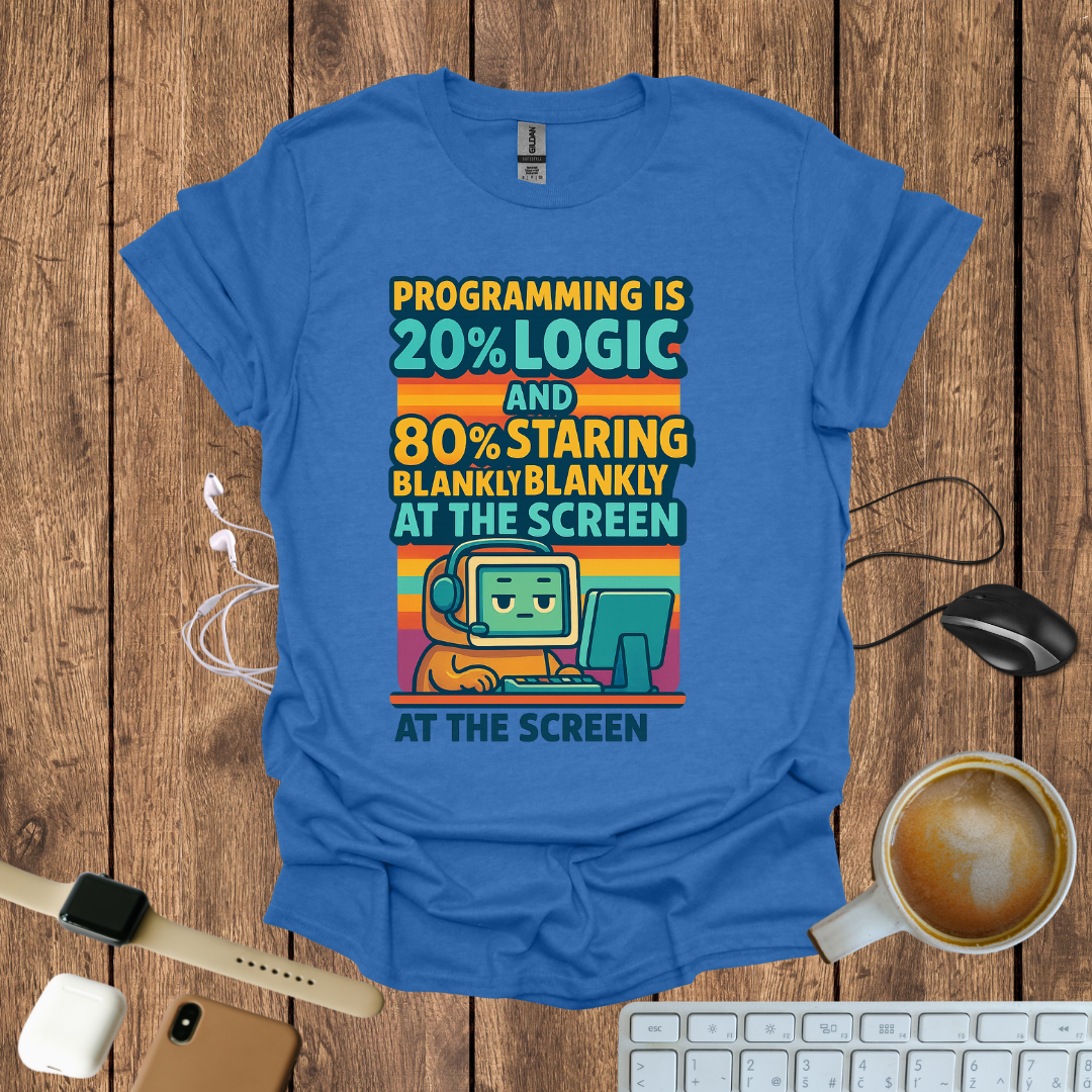 Programming is 20% Logic T-Shirt