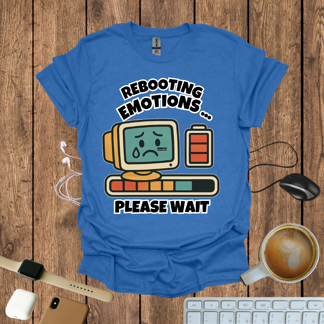 Rebooting Emotions, Please wait  T-Shirt