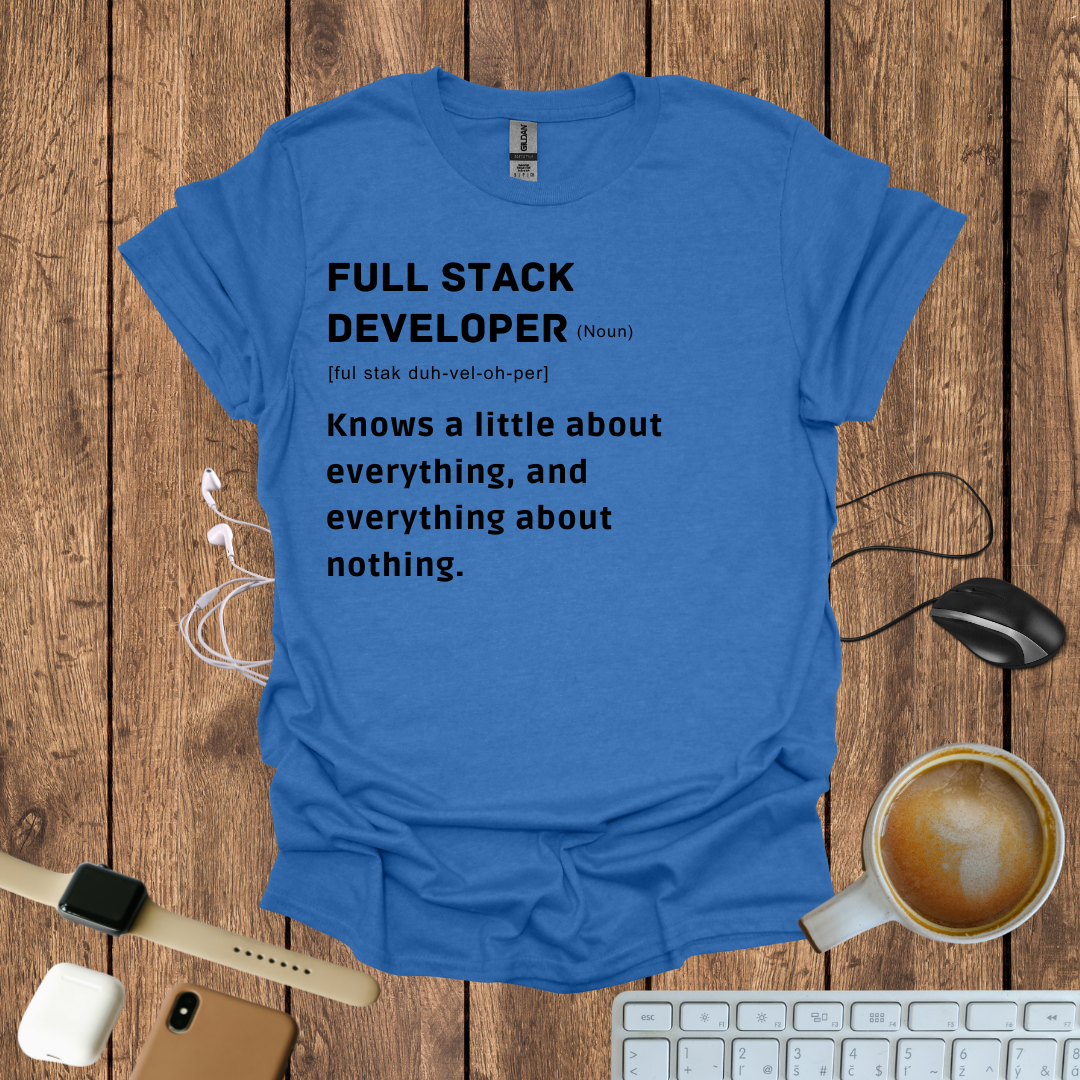 Full Stack Developer definition T-Shirt