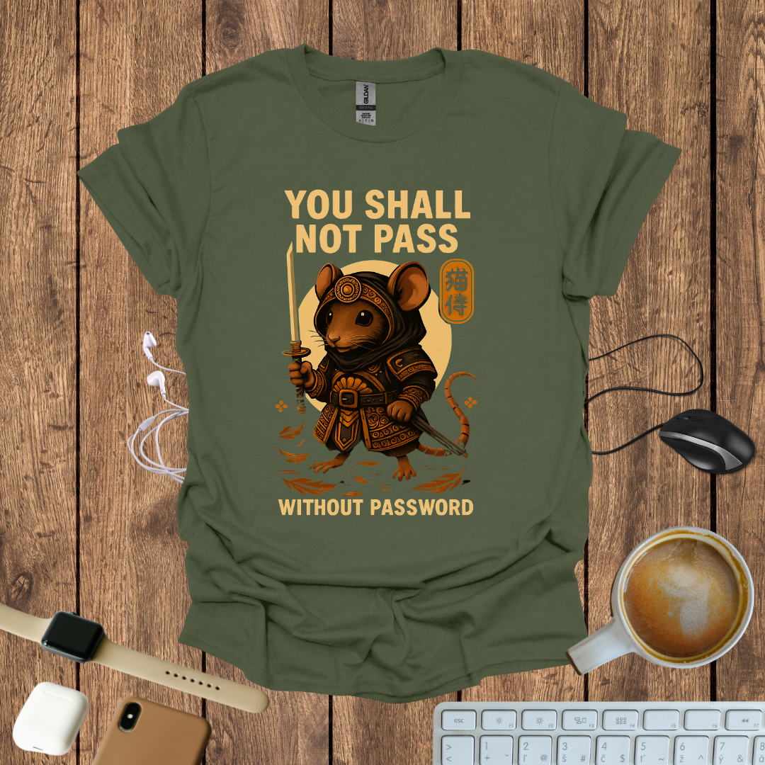 You Shall Not Pass without password T-Shirt