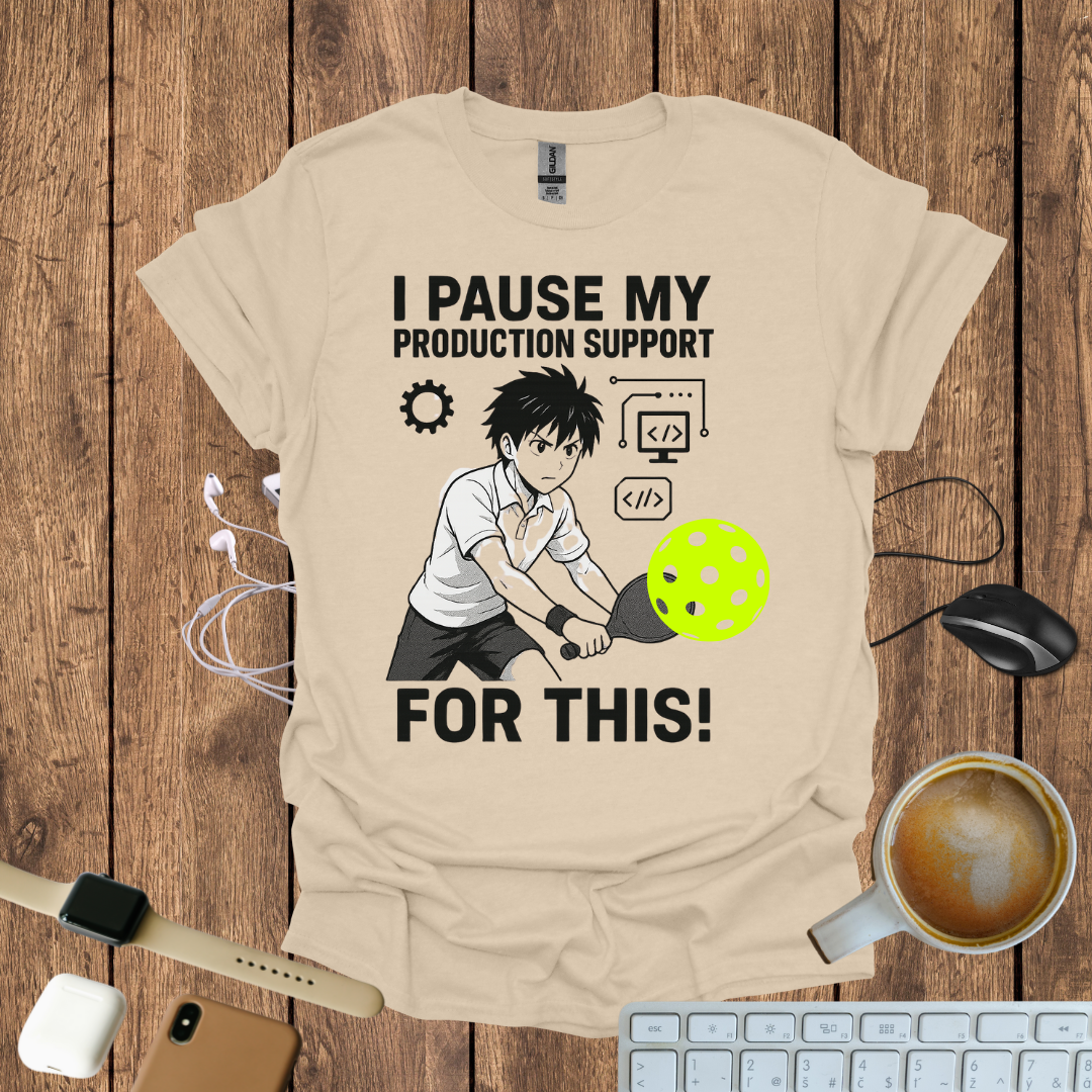I pause my Production Support for this, Pickleball Player